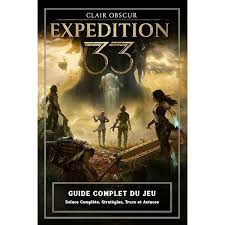 Guide Officiel de Clair Obscur Expedition 33 PS5 - Votre Compagnon de Jeu