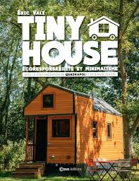 Tiny House : Un Mode de Vie Écoresponsable et Minimaliste
